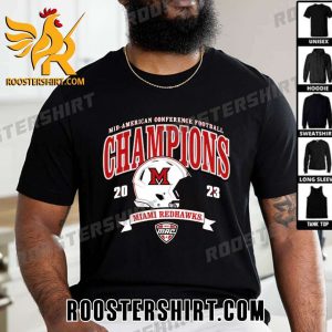 Congratulations Miami RedHawks Champions 2023 MID American Conference Football T-Shirt