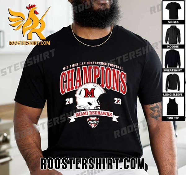 Congratulations Miami RedHawks Champions 2023 MID American Conference Football T-Shirt