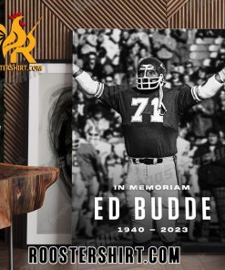 In Memoriam Ed Budde 1940-2023 Poster Canvas For Chiefs Fans