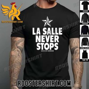 LA Salle Never Stops T-Shirt Gift For DLSU Green Archers Fans