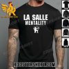 La Salle Mentality T-Shirt For DLSU Green Archers Lover