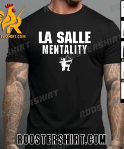 La Salle Mentality T-Shirt For DLSU Green Archers Lover