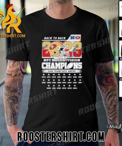 Limited Edition Back To Back 2023 Nfc West Division Champions San Francisco 49ers T-Shirt Gift For True Fans