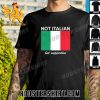 Premium Big Cat Not Italian But Supportive Unisex T-Shirt