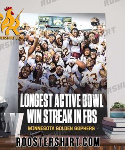 Premium Congrats Minnesota Golden Gophers Has Longest Active Bowl Win Streak In FBS Seven Straight Bowl Games Poster Canvas