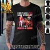 Premium I Don’t Give A Piss About Nothing But The Buckeyes and Browns Unisex T-Shirt