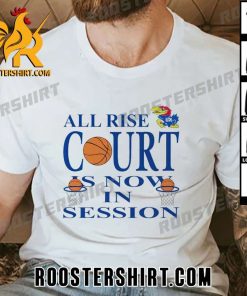 Premium Kansas Jayhawks all rise court is now in session Unisex T-Shirt