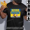 Pull the plug Defund Ukraine T-Shirt