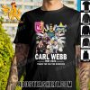Quality Carl Webb 1981-2023 Thank You For The Memories Signatures Unisex T-Shirt