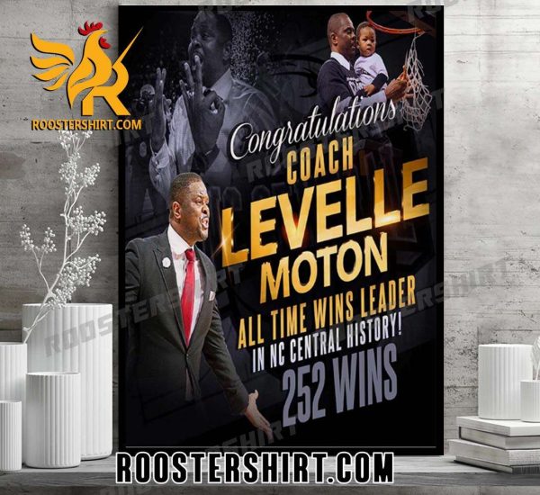 Quality Congratulations To Coach LeVelle Moton All Time Wins Leader In NC Central History Poster Canvas