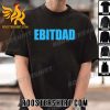 Quality Ebitdad Classic T-Shirt
