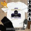 Quality JMU Football Gameday Let Them Bowl 2023 Unisex T-Shirt