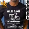 Quality Miles Davis 79th Anniversary 1944 – 2023 Thank You For The Memories Unisex T-Shirt