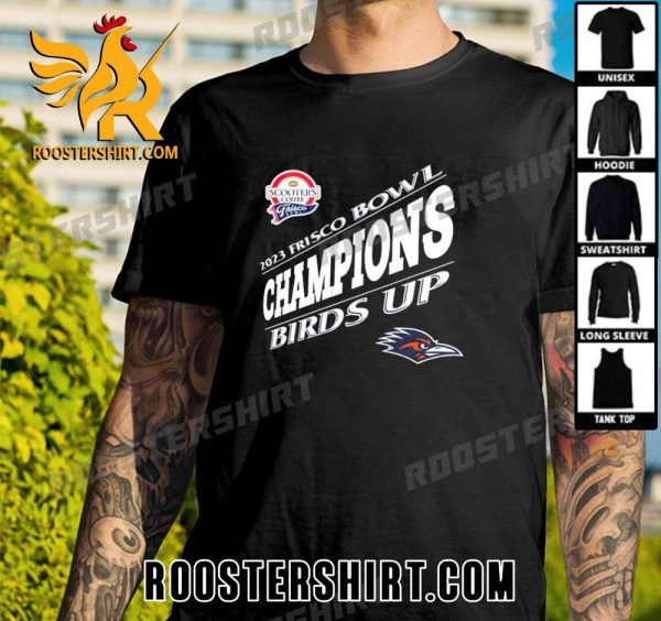 Quality UTSA Roadrunners 2023 Frisco Bowl Champions Birds Up Classic T-Shirt
