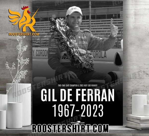 RIP Gil de Ferran 1967-2023 Two Time Cart Champion And 2003 Indy 500 Winner Poster Canvas