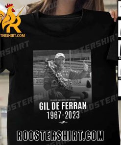 RIP Gil de Ferran 1967 2023 Two Time Cart Champion And 2003 Indy 500 Winner T Shirt