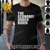 The Economy Under Biden T-Shirt