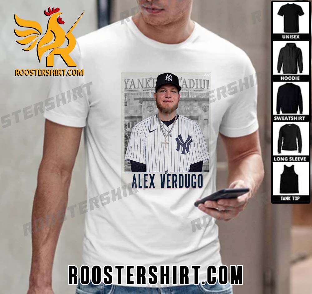 Welcome to New York Yankees Alex Verdugo T-Shirt