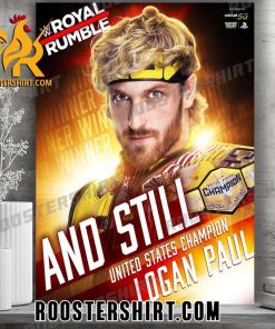 And Still United States Champion Logan Paul Champion 2024 Poster Canvas