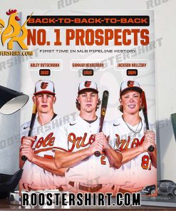 Back To Back To Back No 1 Prospects First Time In MLB Pipeline History Baltimore Orioles Player Poster Canvas