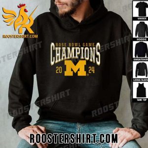Buy Now Michigan Wolverines Rose Bowl Game Champions 2024 Hoodie Shirt