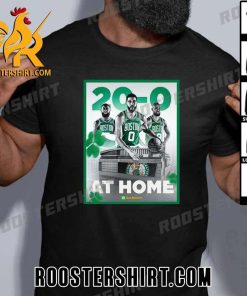 Congratulations on a 20-0 record at home Boston Celtics T-Shirt
