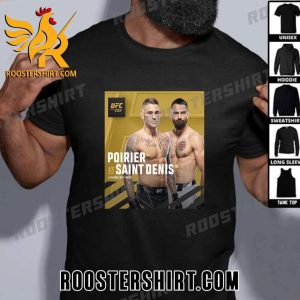 Dustin Poirier Vs Benoit Saint-Denis Lightweight Bout UFC 299 T-Shirt
