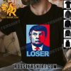 Eighty Three Million Three Hundred Thousand Dollars Donald Trump Loser T-Shirt