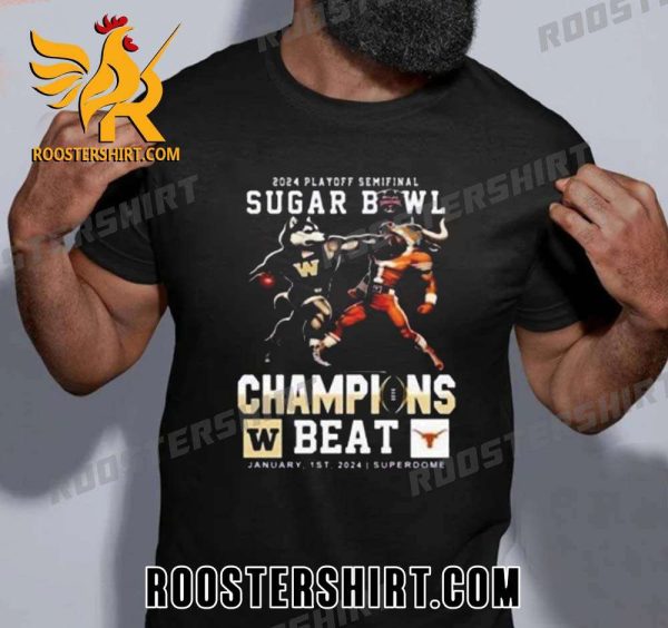 Funny Mascot Washington Huskies Defeat Texas Longhorns CFP Playoff Semifinal Sugar Bowl Champions T-Shirt