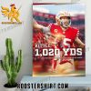 George Kittle 1020 YDS Most Receiving Yards By A Tight End In The 2023 Season Poster Canvas