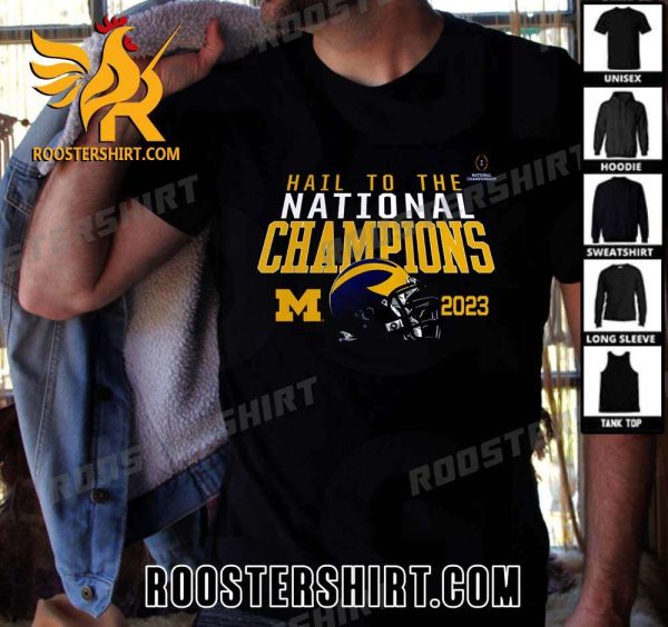 Helmet New Hail To The National Champions 2023 Michigan Wolverines T-Shirt For Fans