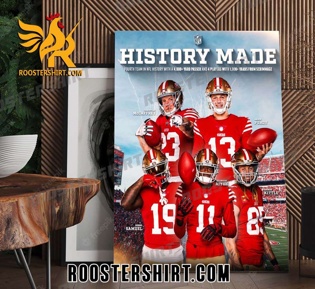 History Made Fourth Team In NFL History With 4000 Yard Passer And 4 Player With 1000 Yards From Scrimmage San Francisco 49ers Poster Canvas