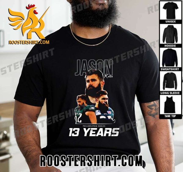 Jason Kelce Retired After 13 Years Career NFL T-Shirt