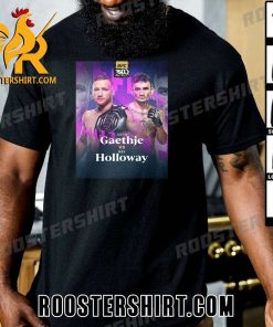 Justin Gaethje Vs Max Holloway At UFC 300 T-Shirt