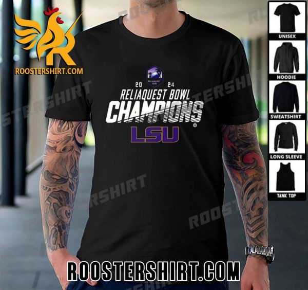 Limited Edition LSU Tigers Football 2024 Reliaquest Bowl Champions T-Shirt