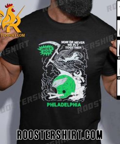 New Design Jason Kelce Wearing Underdog Now Or Never We Fly Together Philadelphia T-Shirt