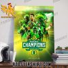 Oregon Ducks Football Champions 2024 Fiesta Bowl Championship Poster Canvas