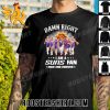 Premium Damn Right I Am A Phoenix Suns 2023-2024 Fan Now And Forever Signatures Unisex T-Shirt