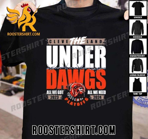 Premium The Under Dawgs Playoff 2023-2024 Cleveland Brown All We Go All We Need Unisex T-Shirt