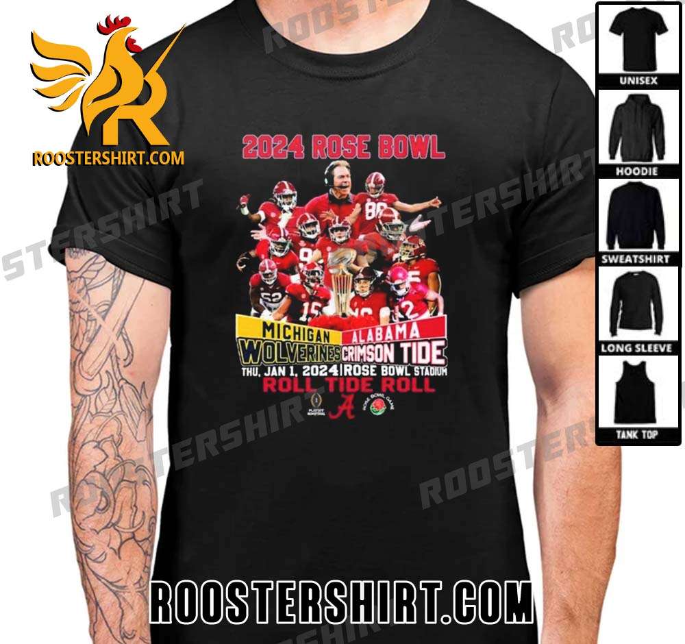 Quality 2024 Rose Bowl Michigan Wolverines Vs Alabama Crimson Tide Thu, Jan 1, 2024 Rose Bowl Stadium Roll Tide Roll Unisex T-Shirt