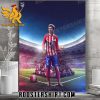Quality Antoine Griezmann Is Becoming A Legend In Atletico De Madrid Poster Canvas