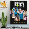 Quality Break Point Season 2 Poster Canvas