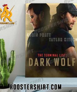 Quality Chris Pratt And Taylor Kitsch The Terminal List Dark Wolf Poster Canvas