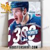 Quality Congrats Cale Makar Becoming The Second-Fastest Defenseman To 300 Points In Just 280 Games Poster Canvas
