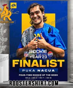 Quality Finalist Puka Nacua Win Four Rookie Of The Week Belts Is Up For Rookie Of The Year 2023 NFL PEPSI Poster Canvas