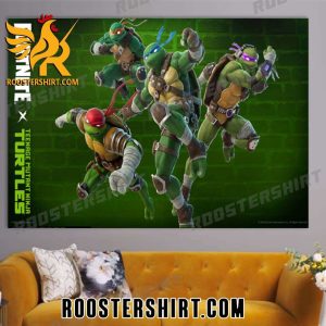 Quality Fortnite x Teenage Mutant Ninja Turtles Combatants From The Conduit With A Bond Of Brotherhood Poster Canvas