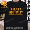 Quality Pittsburgh Football Freaky Routinely Unisex T-Shirt