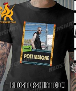 Quality Post Malone In Bonnaroo Music And Arts Festival June 13 16 2024 T-Shirt
