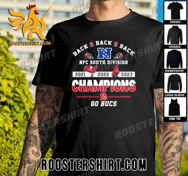 Quality Tampa Bay Buccaneers Back 2 Back 2 Back 2023 NFC South Division Champions Go Bucs Unisex T-Shirt