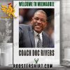 Welcome To Milwaukee Bucks Coach Doc Rivers Poster Canvas